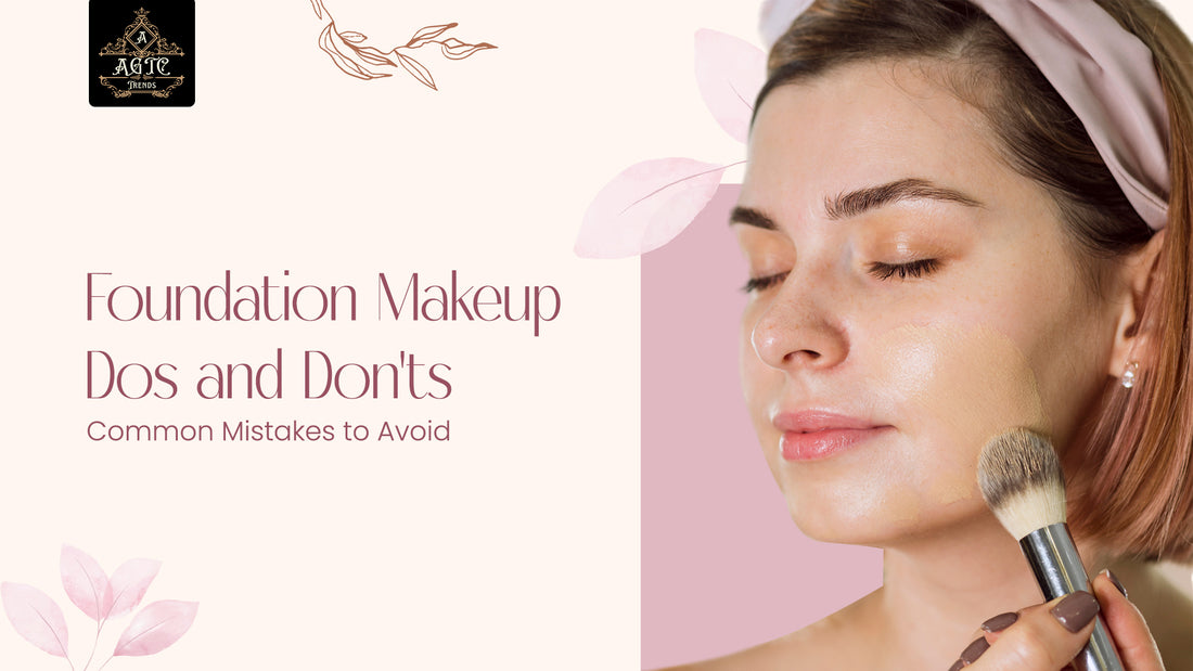 Foundation Makeup Dos and Don'ts: Common Mistakes to Avoid